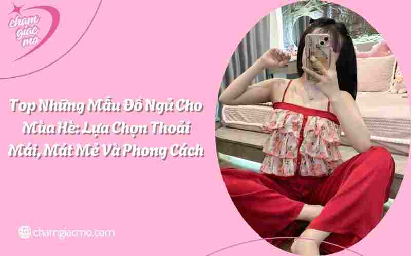những mẫu đồ ngủ hè