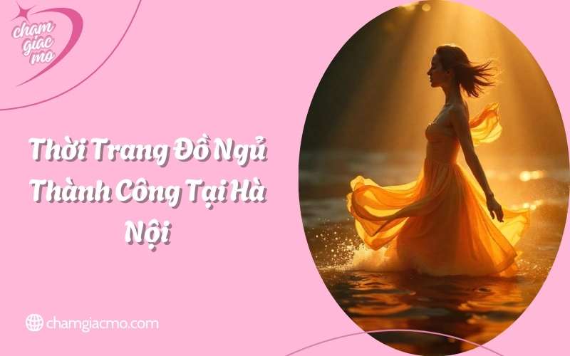 đồ ngủ thành công, đồ ngủ